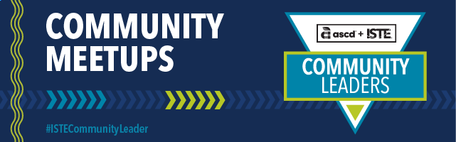 ISTE Community Leader-Conferences and Podcast